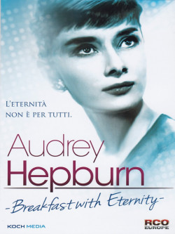 Audrey Hepburn - Breakfast With Eternity