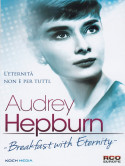 Audrey Hepburn - Breakfast With Eternity