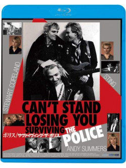 The Police - Can'T Stand Losing You:Surviving The Police [Edizione: Giappone]