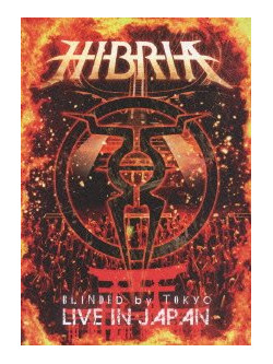 Hibria - Blinded By Tokyo Live In Japan (2 Dvd) [Edizione: Giappone]