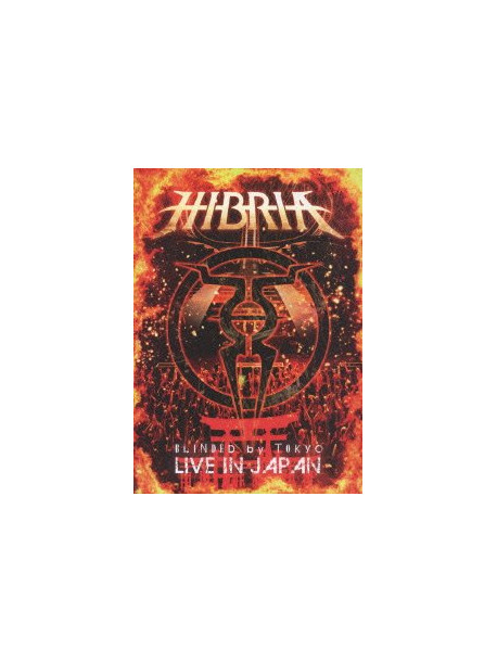 Hibria - Blinded By Tokyo Live In Japan (2 Dvd) [Edizione: Giappone]