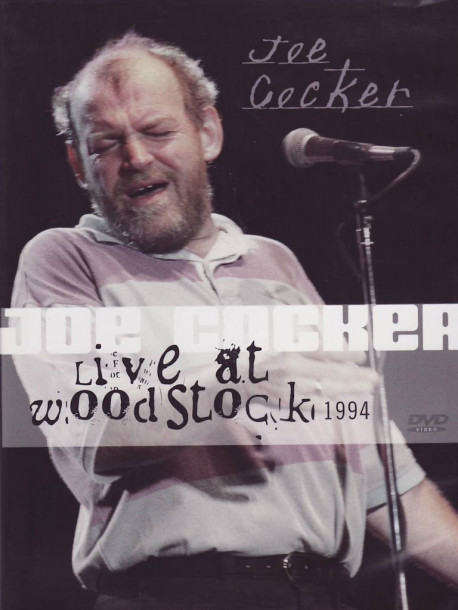 Joe Cocker - Live At Woodstock 1994