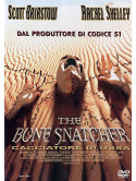 Bone Snatcher (The) - Il Cacciatore D'Ossa