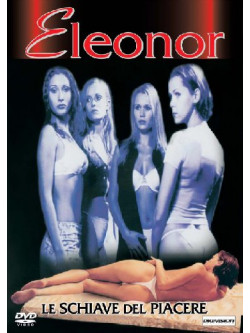 Eleonor - Le Schiave Del Piacere