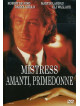 Mistress Amanti, Primedonne
