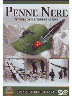 Penne Nere - Storia Delle Truppe Alpine