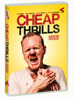 Cheap Thrills - Giochi Perversi