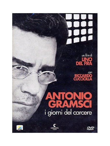 Antonio Gramsci - I Giorni Del Carcere