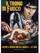 Trono Di Fuoco (Il) (Special Edition) (2 Dvd) (Restaurato In Hd)