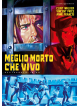 Meglio Morto Che Vivo (Restaurato In Hd)