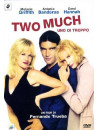 Two Much - Uno Di Troppo