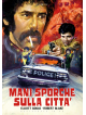 Mani Sporche Sulla Citta' (Restaurato In Hd)