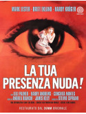 Tua Presenza Nuda! (La)