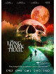 The Long Dark Trail [Edizione: Stati Uniti]