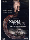 Small Town - La Citta' Della Morte