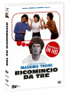 Ricomincio Da Tre