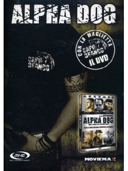 Alpha Dog (Deluxe Edition) (Dvd+Maglietta)