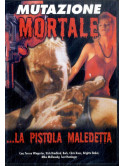 Mutazione Mortale - La Pistola Maledetta