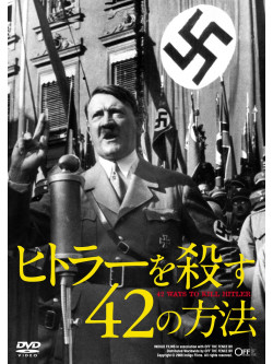 (Documentary) - 42 Ways To Kill Hitler [Edizione: Giappone]