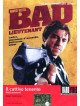 Cattivo Tenente (Il) - Bad Lieutenant