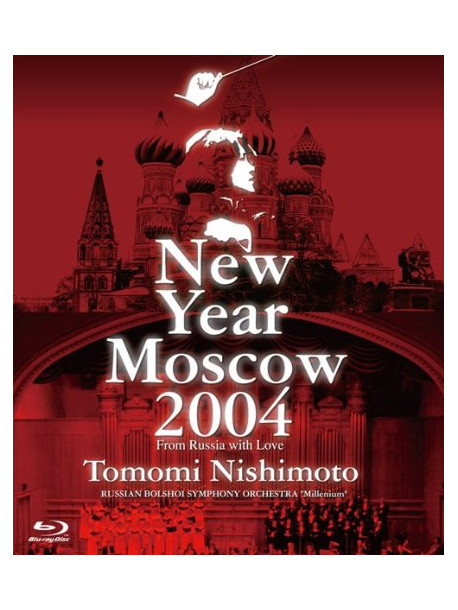Nishimoto Tomomi - New Year Moscow 2004 [Edizione: Giappone]