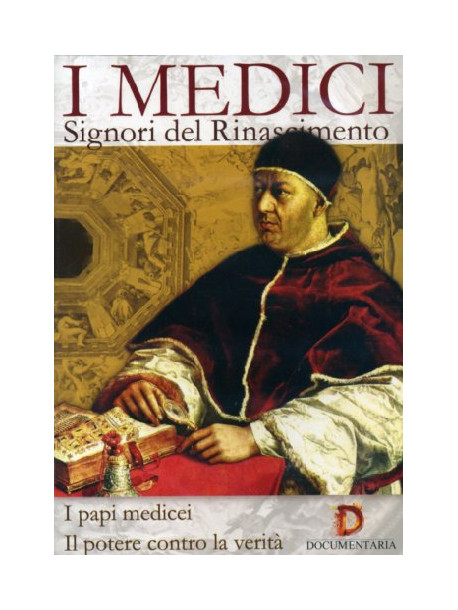 Medici (I) - Signori Del Rinascimento - I Papi Medicei / Il Potere Contro La Verita'