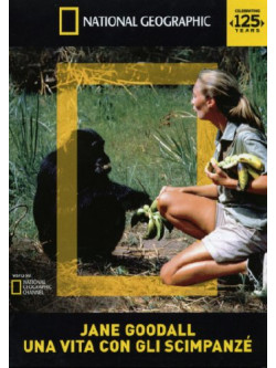 Jane Goodall - Una Vita Con Gli Scimpanze'