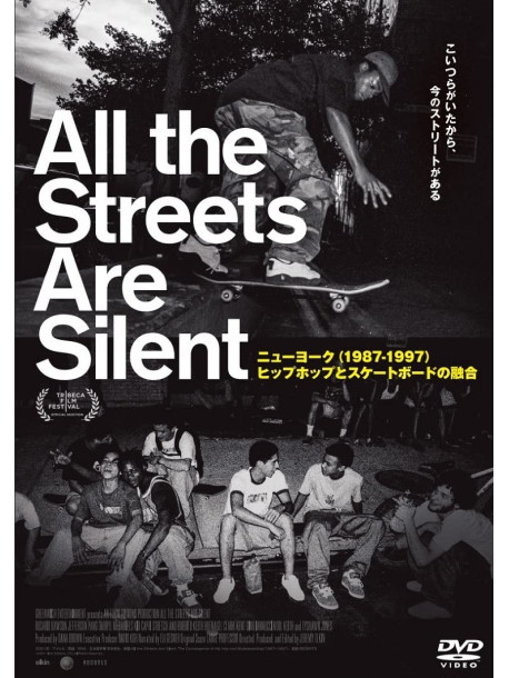 All The Streets Are Silent: The Convergence Of Hip Hop And Skateboarding [Edizione: Giappone]