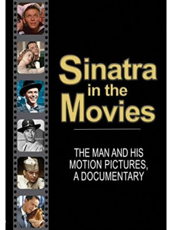 Frank Sinatra - Sinatra In The Movies: Man & His Motion Pictures [Edizione: Stati Uniti]
