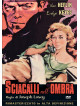 Sciacalli Nell'Ombra