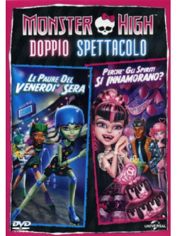 Monster High - Perche Gli Spiriti Si Innamorano? /  Le Paure Del Venerdi' Sera