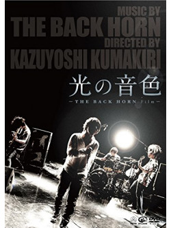 Back Horn, The - Hikari No Neiro-The Back Horn Film- [Edizione: Giappone]