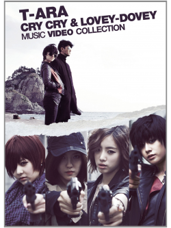 T-Ara - Cry Cry & Lovey-Dovey Music Video Collection [Edizione: Giappone]