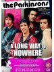 The Parkinsons: A Long Way To Nowhere [Edizione: Regno Unito]