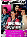 The Parkinsons: A Long Way To Nowhere [Edizione: Regno Unito]