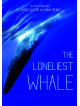 The Loneliest Whale - The Search For 52 [Edizione: Regno Unito]