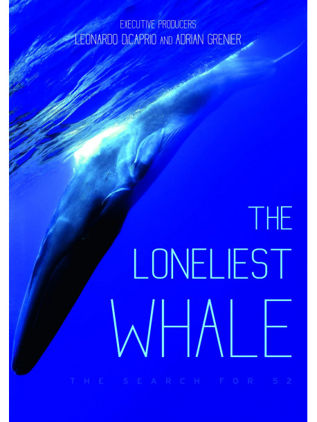 The Loneliest Whale - The Search For 52 [Edizione: Regno Unito]