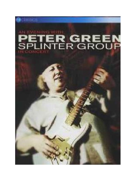 Peter Green Splinter Group - An Evening With