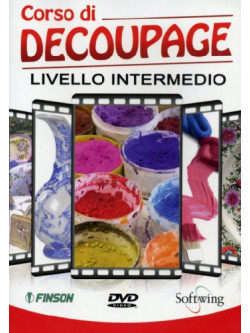 Corso Di Decoupage - Livello Intermedio