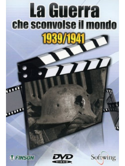 Guerra Che Sconvolse Il Mondo (La) 1939-1941