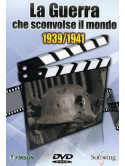 Guerra Che Sconvolse Il Mondo (La) 1939-1941