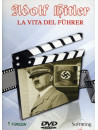 Adolf Hitler - La Vita Del Fuhrer