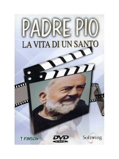 Padre Pio - La Vita Di Un Santo