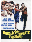 Bruciati Da Cocente Passione