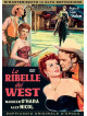 Ribelle Del West (La)