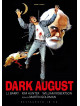 Dark August (Restaurato In Hd)