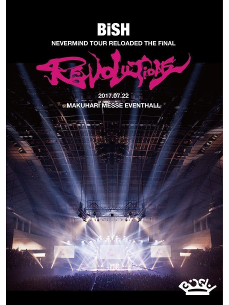 Bish - Bish Nevermind Tour Reloaded The Final 'Revolutions' [Edizione: Giappone]