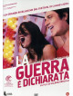 Guerra E' Dichiarata (La)