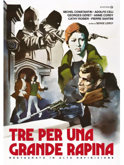Tre Per Una Grande Rapina (Restaurato In Hd)