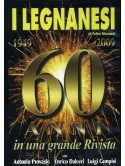 Legnanesi (I) - 60 Anni In Una Grande Rivista 1949-2009